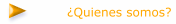 ¿Quienes somos?